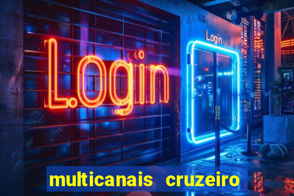 multicanais cruzeiro ao vivo